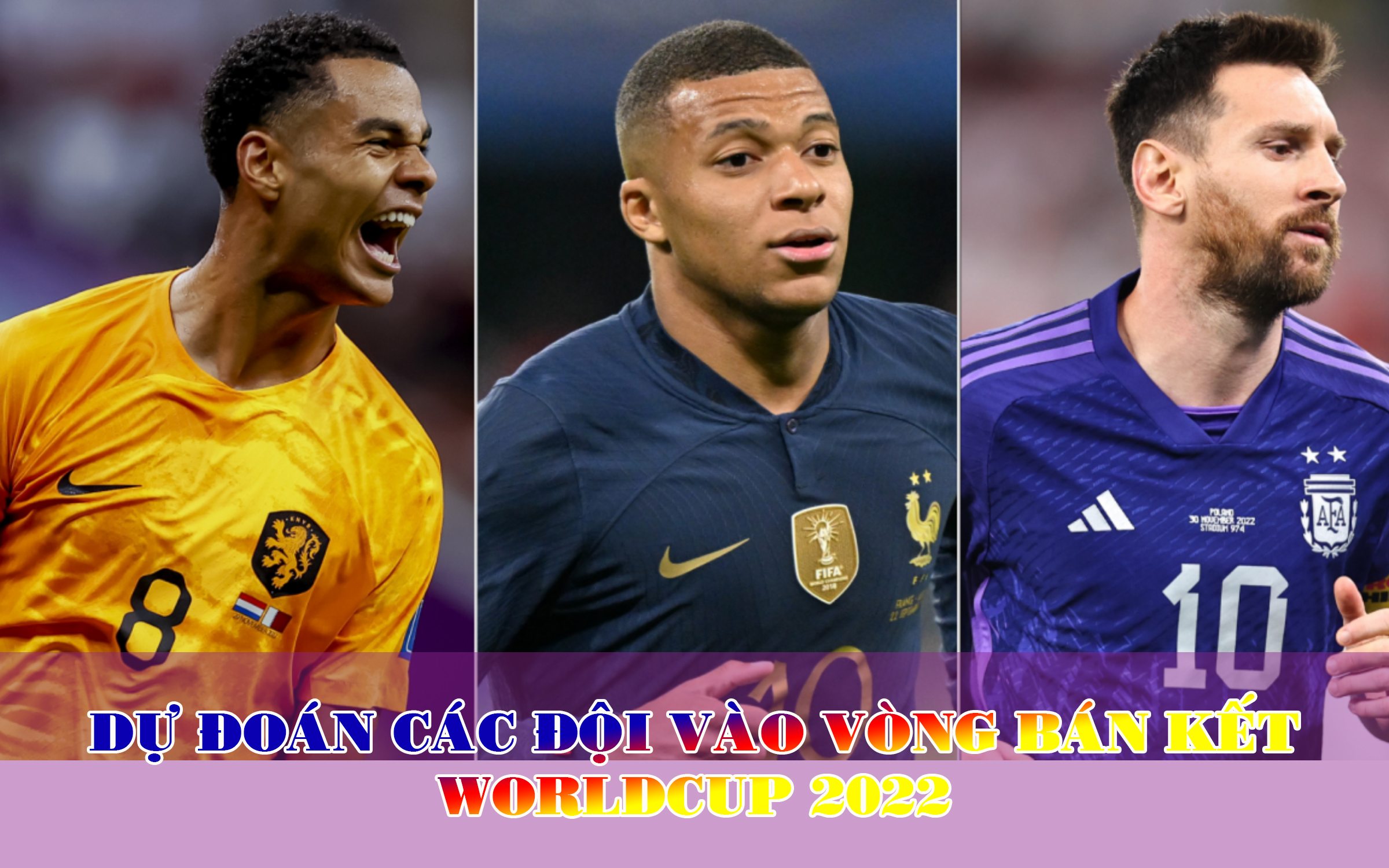 Dự đoán các đội vào bán kết world cup 2022 01