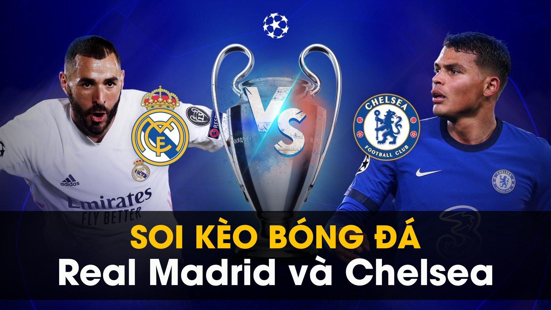 Soi kèo bóng đá giữa Chelsea và Real Madrid 01