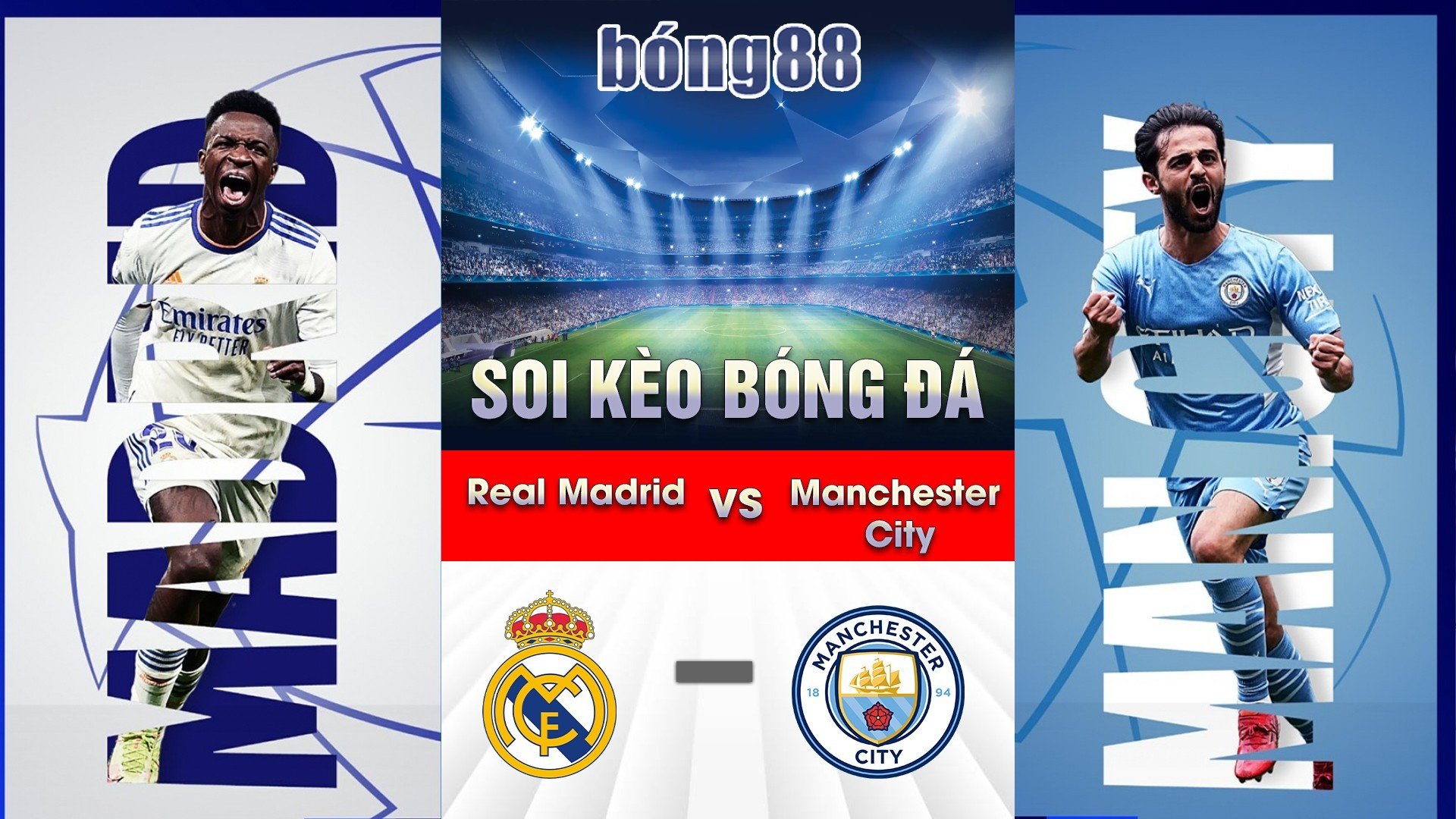 Soi kèo bóng đá giữa Real Madrid và Manchester City 01